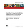 DD CEN/TS 15119-2:2008 Durability of wood and wood-based products. Determination of emissions from preservative treated wood to the environment Wooden commodities exposed in Use Class 4 or 5 (in contact with the ground, fresh water or sea water). Laboratory method