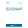 UNE EN 81-76:2026 - Safety rules for the construction and installation of lifts - Particular applications for passenger and goods passenger lifts - Part 76: Evacuation of persons with disabilities using lifts