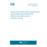 UNE EN 1074-5:2001 VALVES FOR WATER SUPPLY. SPECIFICATION FOR SUITABLE AND APPROPRIATE VERIFICATION TESTS. PART 5: CONTROL VALVES.