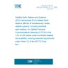 UNE EN 301681 V1.2.1:2003 Satellite Earth Stations and Systems (SES);Harmonized EN for Mobile Earth Stations (MESs) of Geostationary mobile satellite systems, including handheld earth stations, for Satellite Personal Communications Networks (S-PCN) in the 1,5/1,6 GHz bands under the Mobile Satellite Service(MSS) covering essential requirements under Article 3.2 of the R&TTE Directive