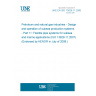 UNE EN ISO 13628-11:2008 Petroleum and natural gas industries - Design and operation of subsea production systems - Part 11: Flexible pipe systems for subsea and marine applications (ISO 13628-11:2007) (Endorsed by AENOR in July of 2008.)