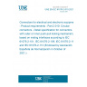 UNE EN IEC 61076-2-010:2021 Connectors for electrical and electronic equipment - Product requirements - Part 2-010: Circular connectors - Detail specification for connectors with outer or inner push-pull locking mechanism, based on mating interfaces according to IEC 61076-2-101, IEC 61076-2-109, IEC 61076-2-111 and IEC 61076-2-113 (Endorsed by Asociación Española de Normalización in October of 2021.)