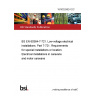 16/30329824 DC BS EN 60364-7-721. Low-voltage electrical installations. Part 7-721. Requirements for special installations or location. Electrical installations in caravans and motor caravans