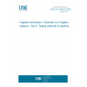 UNE EN 12484-5:2003 Irrigation techniques - Automatic turf irrigation systems - Part 5: Testing methods of systems