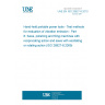 UNE EN ISO 28927-8:2010 Hand-held portable power tools - Test methods for evaluation of vibration emission - Part 8: Saws, polishing and filing machines with reciprocating action and saws with oscillating or rotating action (ISO 28927-8:2009)