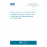 UNE EN ISO 20553:2018 Radiation protection - Monitoring of workers occupationally exposed to a risk of internal contamination with radioactive material (ISO 20553:2006)