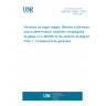 UNE EN 12393-1:2014 Foods of plant origin - Multiresidue methods for the determination of pesticide residues by GC or LC-MS/MS - Part 1: General considerations