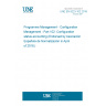 UNE EN 9223-102:2018 Programme Management - Configuration Management - Part 102: Configuration status accounting (Endorsed by Asociación Española de Normalización in April of 2018.)