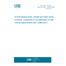 UNE EN ISO 12099:2018 Animal feeding stuffs, cereals and milled cereal products - Guidelines for the application of near infrared spectrometry (ISO 12099:2017)