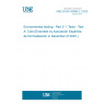 UNE EN IEC 60068-2-1:2025 Environmental testing - Part 2-1: Tests - Test A: Cold (Endorsed by Asociación Española de Normalización in December of 2025.) UNE EN IEC 60068-2-1:2025 Environmental testing - Part 2-1: Tests - Test A: Cold (Endorsed by Asociación Española de Normalización in December of 2025.)