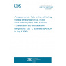 UNE EN 2680:2006 Aerospace series - Nuts, anchor, self-locking, floating, self-aligning, two lug, in alloy steel, cadmium plated, MoS2 lubricated - Classification: 900 MPa (at ambient temperature) / 235  °C (Endorsed by AENOR in July of 2006.)