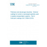 UNE EN ISO 21809-3:2016 Petroleum and natural gas industries - External coatings for buried or submerged pipelines used in pipeline transportation systems - Part 3: Field joint coatings (ISO 21809-3:2016)