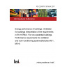 PD CEN/TR 16798-4:2017 Energy performance of buildings. Ventilation for buildings Interpretation of the requirements in EN 16798-3. For non-residential buildings. Performance requirements for ventilation and room-conditioning systems(Modules M5-1, M5-4)