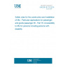 UNE EN 81-70:2018 Safety rules for the construction and installation of lifts - Particular applications for passenger and goods passenger lift - Part 70: Accessibility to lifts for persons including persons with disability