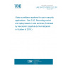 UNE EN IEC 62676-2-32:2019 Video surveillance systems for use in security applications - Part 2-32: Recording control and replay based on web services (Endorsed by Asociación Española de Normalización in October of 2019.)