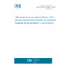 UNE EN IEC 62984-1:2020 High-temperature secondary batteries - Part 1: General requirements (Endorsed by Asociación Española de Normalización in June of 2020.)