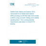 UNE EN 301721 V1.2.1:2003 Satellite Earth Stations and Systems (SES); Harmonized EN for Mobile Earth Stations (MES) providing Low Bit Rate Data Communications (LBRDC) using Low Earth Orbiting (LEO) satellites operating below 1 GHz covering essential requirements under article 3.2 of the RTTE directive.