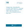 UNE EN 3638:2007 Aerospace series - Heat resisting alloy FE-PA2601 (X6NiCrTiMoV26-15) - Consumable electrode remelted - Solution and precipitation treated - Sheet, strip and plate - 0,5 mm = a = 10 mm (Endorsed by AENOR in May of 2007.)