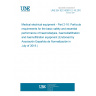 UNE EN IEC 60601-2-16:2019 Medical electrical equipment - Part 2-16: Particular requirements for the basic safety and essential performance of haemodialysis, haemodiafiltration and haemofiltration equipment (Endorsed by Asociación Española de Normalización in July of 2019.)