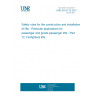 UNE EN 81-72:2021 Safety rules for the construction and installation of lifts - Particular applications for passenger and goods passenger lifts - Part 72: Firefighters lifts