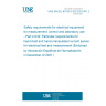 UNE EN IEC 61010-2-032:2021/A11:2021 Safety requirements for electrical equipment for measurement, control and laboratory use - Part 2-032: Particular requirements for hand-held and hand-manipulated current sensors for electrical test and measurement (Endorsed by Asociación Española de Normalización in December of 2021.)