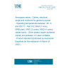 UNE EN 2713-012:2022 Aerospace series - Cables, electrical, single and multicore for general purpose - Operating temperatures between -55 °C and 200 °C - Part 012: MNA (1 core), MNB (pair), MNC (3 cores), MND (4 cores), cables family - Silver-plated copper screened (spiral) and jacketed, UV laser printable - Product standard (Endorsed by Asociación Española de Normalización in March of 2022.)