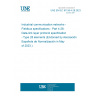 UNE EN IEC 61158-4-28:2023 Industrial communication networks - Fieldbus specifications - Part 4-28: Data-link layer protocol specification - Type 28 elements (Endorsed by Asociación Española de Normalización in May of 2023.)