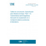UNE EN 50289-1-15:2005 Communication cables - Specifications for test methods -- Part 1-15: Electromagnetic performance - Coupling attenuation of links and channels (Laboratory conditions)