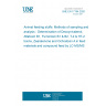 UNE EN 17194:2020 Animal feeding stuffs: Methods of sampling and analysis - Determination of Deoxynivalenol, Aflatoxin B1, Fumonisin B1 & B2, T-2 & HT-2 toxins, Zearalenone and Ochratoxin A in feed materials and compound feed by LC-MS/MS