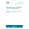 UNE EN IEC 62271-213:2021 High-voltage switchgear and controlgear - Part 213: Voltage detecting and indicating system (Endorsed by Asociación Española de Normalización in October of 2021.)