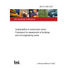 BS EN 15643:2021 Sustainability of construction works. Framework for assessment of buildings and civil engineering works