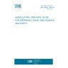 UNE 68082:1989 IN AGRICULTURAL SPRAYERS. GUIDE FOR PREPARING, USING, MAINTENANCE AND SAFETY