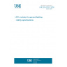 UNE EN 62031:2009 LED modules for general lighting - Safety specifications