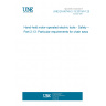 UNE EN 60745-2-13:2010/A1:2011 Hand-held motor-operated electric tools - Safety -- Part 2-13: Particular requirements for chain saws