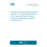 UNE EN IEC 63032:2018 Fibre optic interconnecting devices and passive components - Fibre optic tuneable bandpass filters - Generic specification (Endorsed by Asociación Española de Normalización in October of 2018.)