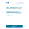 UNE EN IEC 80601-2-78:2020 Medical Electrical Equipment - Part 2-78: Particular requirements for basic safety and essential performance of medical robots for rehabilitation, assessment, compensation or alleviation (Endorsed by Asociación Española de Normalización in May of 2020.)