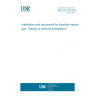 UNE EN 1473:2022 Installation and equipment for liquefied natural gas - Design of onshore installations