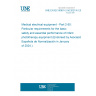 UNE EN IEC 60601-2-50:2021/A1:2023 Medical electrical equipment - Part 2-50: Particular requirements for the basic safety and essential performance of infant phototherapy equipment (Endorsed by Asociación Española de Normalización in January of 2024.)