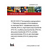 26/30509133 DC BS ISO 4433-3 Thermoplastics piping systems — Preliminary evaluation of the resistance to chemicals Part 3: Unplasticized poly(vinyl chloride) (PVC-U), high-impact poly(vinylchloride) (PVC-HI), modified poly(vinylchloride) (PVC-M), alloy poly(vinylchloride) (PVC-A), oriented poly(vinylchloride) (PVC-O) and chlorinated poly(vinyl chloride) (PVC-C) piping components