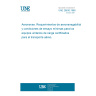 UNE 28630:1988 AIRCRAFT. MINIMUN AIRWORTHINESS REQUIREMENTS AND TEST CONDITIONS FOR CERTIFIED AIR CARGO UNIT LOAD DEVICES.
