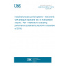 UNE EN 61003-1:2016 Industrial-process control systems - Instruments with analogue inputs and two- or multi-position outputs - Part 1: Methods for evaluating performance (Endorsed by AENOR in December of 2016.)