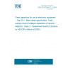 UNE EN 60384-22-1:2004 Fixed capacitors for use in electronic equipment -- Part 22-1: Blank detail specification: Fixed surface mount multilayer capacitors of ceramic dielectric, Class 2 - Assessment level EZ (Endorsed by AENOR in March of 2005.)