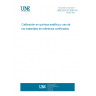 UNE 82132:2005 IN Calibración en química analítica y uso de los materiales de referencia certificados.