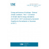 UNE EN ISO 52010-1:2017 Energy performance of buildings - External climatic conditions - Part 1: Conversion of climatic data for energy calculations (ISO 52010-1:2017) (Endorsed by Asociación Española de Normalización in December of 2017.)