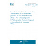 UNE CEN/TS 17688-3:2021 Molecular in vitro diagnostic examinations - Specifications for pre-examination processes for Fine Needle Aspirates (FNAs) - Part 3: Isolated genomic DNA (Endorsed by Asociación Española de Normalización in February of 2022.)