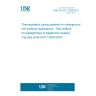 UNE EN ISO 13259:2022 Thermoplastics piping systems for underground non-pressure applications - Test method for leaktightness of elastomeric sealing ring type joints (ISO 13259:2020)
