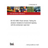 21/30429556 DC BS ISO 5685. Road vehicles. Testing the abrasion resistance of automotive glazing with the windscreen wiper test