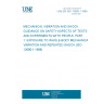 UNE EN ISO 13090-1:1999 MECHANICAL VIBRATION AND SHOCK. GUIDANCE ON SAFETY ASPECTS OF TESTS AND EXPERIMENTS WITH PEOPLE. PART 1: EXPOSURE TO WHOLE-BODY MECHANICAL VIBRATION AND REPEATED SHOCK (ISO 13090-1:1998)