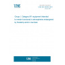 UNE EN 50303:2001 Group I, Category M1 equipment intended to remain functional in atmospheres endangered by firedamp and/or coal dust.