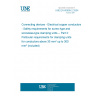 UNE EN 60999-2:2004 Connecting devices - Electrical copper conductors - Safety requirements for screw-type and screwless-type clamping units -- Part 2: Particular requirements for clamping units for conductors above 35 mm² up to 300 mm² (included)